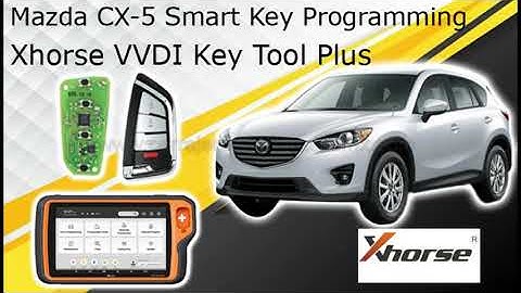 Xhorse VVDI Key Tool Plus - Mazda CX 5 Key Programming With Xhorse Smart Key