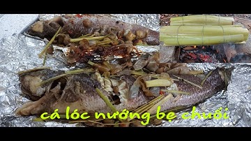 Cá Lóc Nướng bẹ chuối