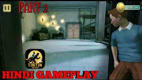 The Adventures Of Tin Tin Gameplay Part 2 In Android