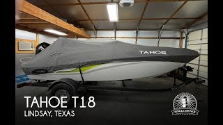 Used 2023 Tahoe T18 for sale in Lindsay, Texas