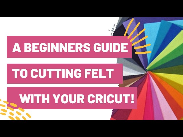 Cricut for Beginners: How to Cut Felt + Multiple Material Settings 