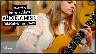 Andjela Misic plays INTRO & ALMA by Antonio Rey on a 2018 C. H. Schäfer Guitar