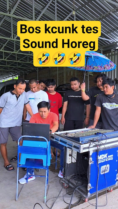 Boss, please test the SOUND HOREG first 🤣🤣