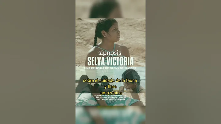 Sipnosis del Cortometraje: Selva Victoria. (Letici...
