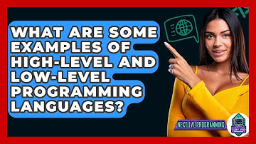 What Are Some Examples of High-Level and Low-Level Programming Languages? - Next LVL Programming