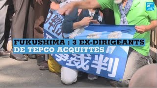 Catastrophe de Fukushima : 3 anciens dirigeants de Tepco acquittés