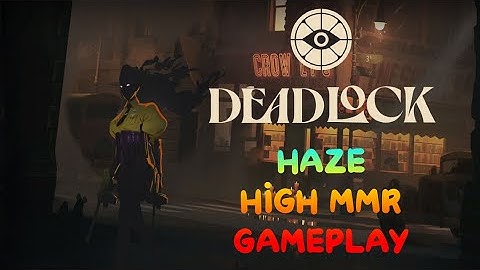 DEADLOCK Haze High MMR Full Gameplay