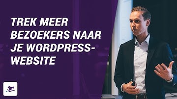 Meer bezoekers naar je WordPress-website trekken? Zo doe je dat!