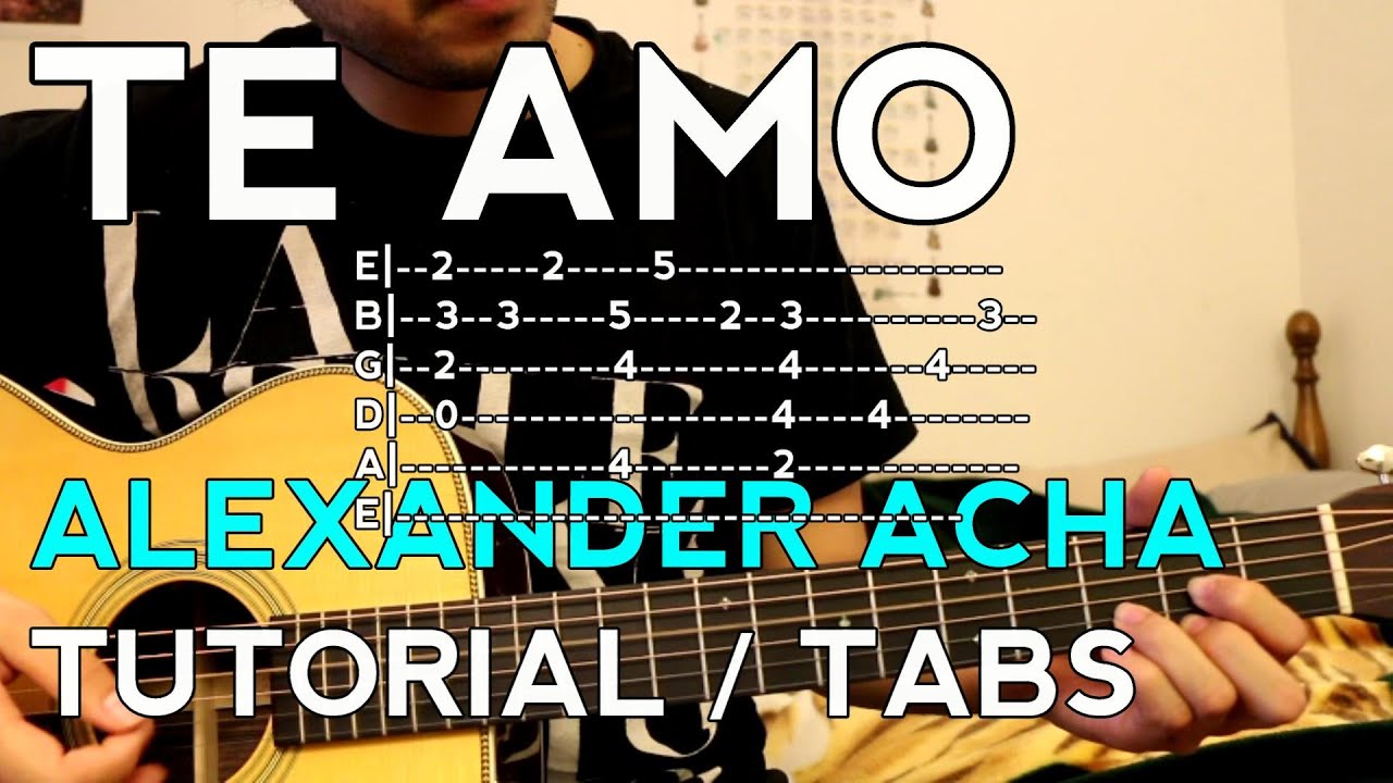 Alexander Acha Te Amo Tutorial INTRO Tabs Como tocar en