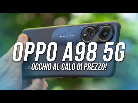 OPPO A98 5G: Da tenere d'occhio se continua a calare di prezzo! | Recensione