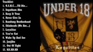 UNDER 18 - LOYALITAS FULL ALBUM (2007)