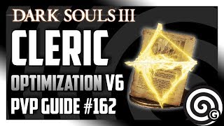 Dark Souls 3 - Cleric Build Optimization v6 - PVP Guide #162