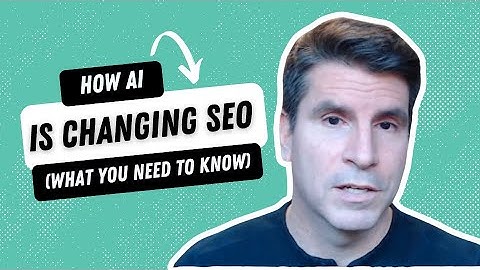 How AI Is Changing SEO Forever (What You Need to Know)
