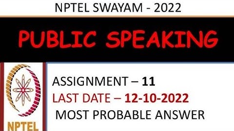 Public Speaking | Assignment -11 | Most Probable Answer | Week -11 | NPTEL-22