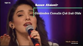 Senem Akdemir || Gözümden Cemalin Çok Irak Oldu || Resimi