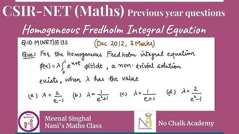 Integral Equation (Homogeneous Fredholm Integral Equation) Question UGC NET (Q.ID.M(NET)IE13S)