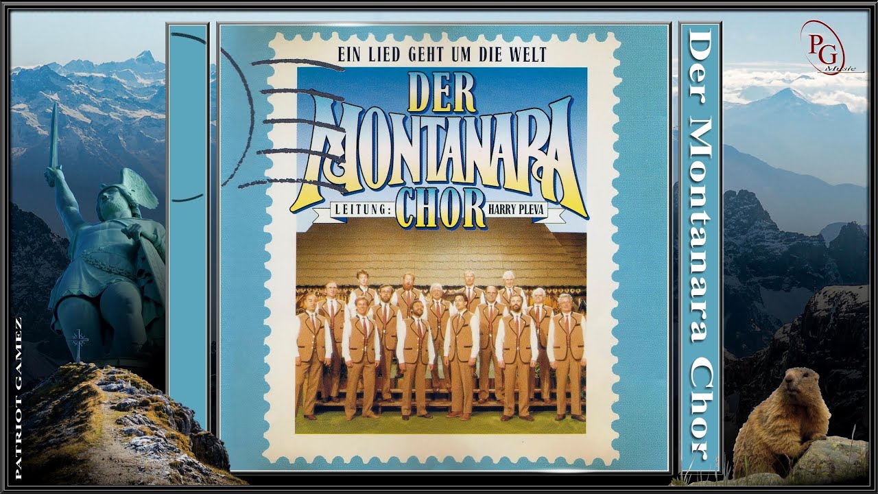 MONTANARA CHOR - Ein Lied geht um die Welt - EIN LIED GEHT UM DIE WELT