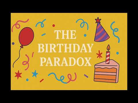 The Birthday Paradox: