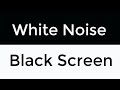 White noise black screen for peaceful sleep and clear mind  24 hours  sleep study focus
