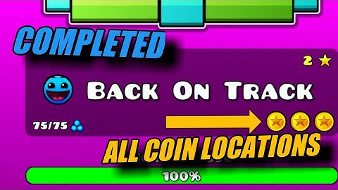 GEOMETRY DASH BACK ON TRACK ALL COIN LOCATIONS