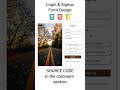 Login & Signup form design using HTML CSS & JavaScript | Login & Signup #cssanimation #shorts