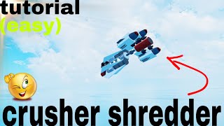 Crusher shredder (tutorial) plane crazy 