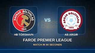 Round 23: HB Tórshavn vs AB Argir | Faroe Premier League | Match in 90 Sec!