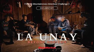 "La Unay" Beyond Horizon | FJ Moto Mountaincross Adventure 3 Documentary