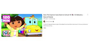 My Rants Season 4 Episode 34 Dora The Explorer Goes Back to School! #2 📚 120 Minutes