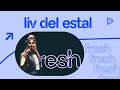 Liv del estal x fresh  live me if you can