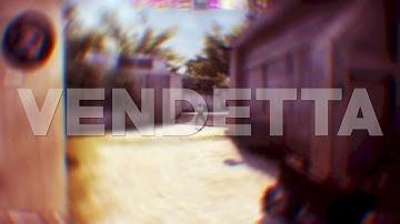 vendetta! | [CS:GO] Edit