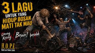 3 Lagu untuk yang Hidup Bosan, Mati Tak Mau | H.O.P.E. (Alternative Grunge EP)