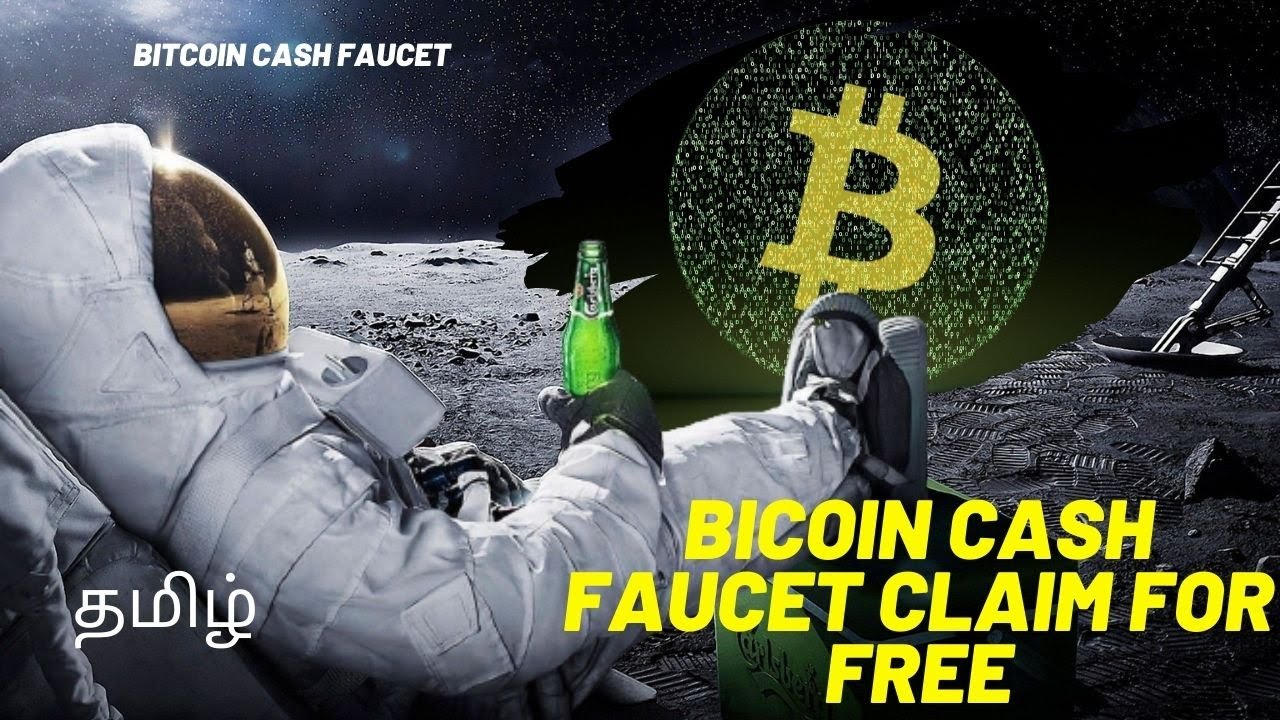 Bitcoin Cash Faucet - Daily 10 Claims - Claim Upto 10000 BCH - Tamil Crypto Earn.