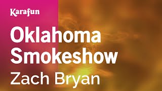 Video thumbnail of "Oklahoma Smokeshow - Zach Bryan | Karaoke Version | KaraFun"