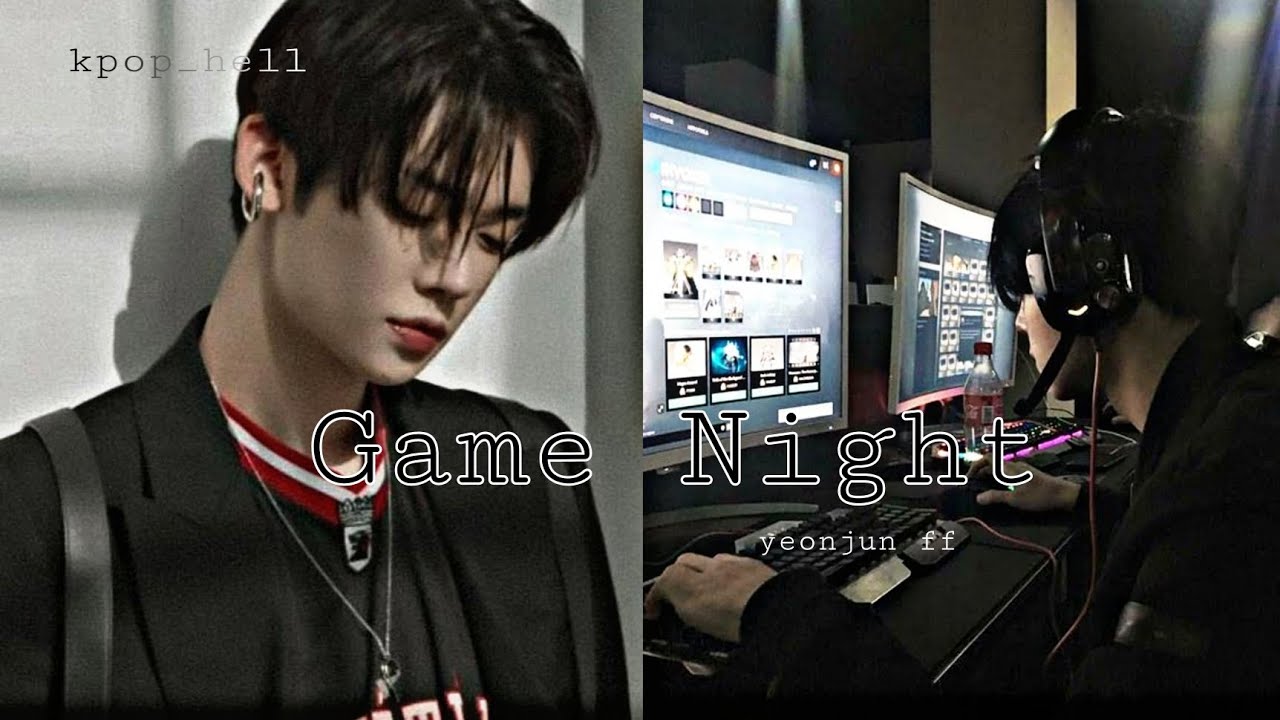 Yeonjun ff/fanfiction (Game night) (2) one shot