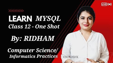 MYSQL complete revision -One Shot Class 12th CBSE #Computer science #Informatics practices # class12
