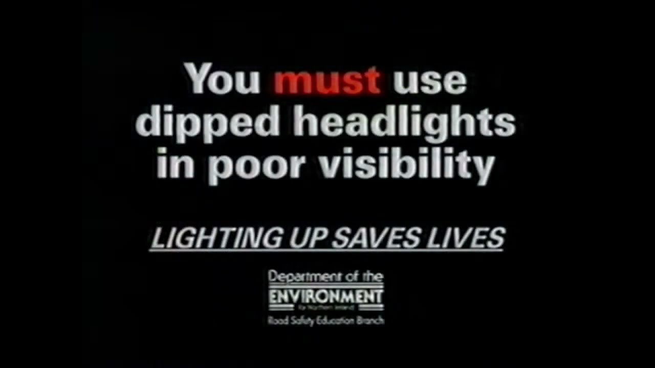 Department of the Environment - Lighting Up Saves Lives (1993, Northern Ireland)