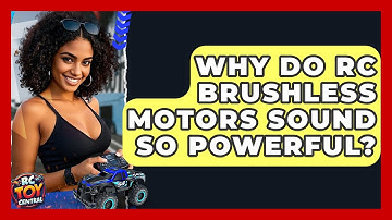 Why Do RC Brushless Motors Sound So Powerful? - RC Toy Central