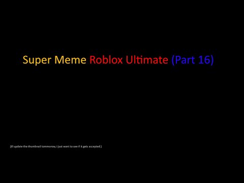 super-meme-roblox-ultimate-(part-16)