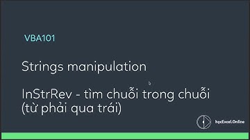 VBA101 | 03 String manipulation, xử lý chuỗi   hàm InStrRev