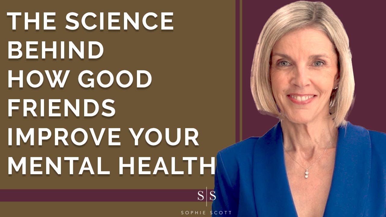 The Science Behind How Good Friends Improve Your Mental Health - YouTube