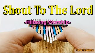 Shout To The Lord By Hillsong Worship •Kalimba with Easy Tab•
