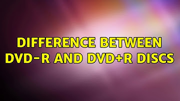 Difference between DVD-R and DVD+R discs (4 Solutions!!)