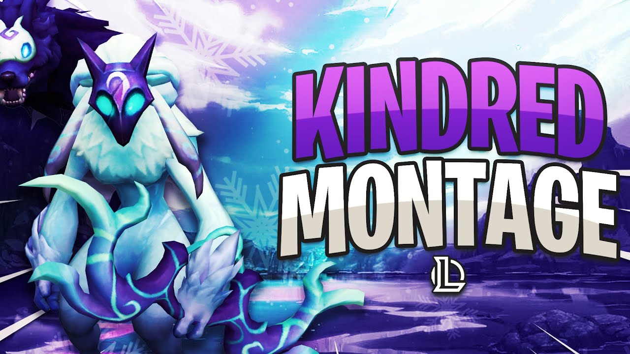 KINDRED MONTAGE LEAGUE OF LEGENDS YouTube