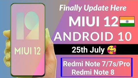 MIUI 12 INDIA UPDATE Android 10 (Redmi Note 7/7Pro, Redmi Note 8) Finally Update Here 25 july😀