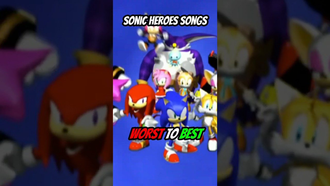 Ranking Sonic Heroes Songs WORST TO BEST!! 