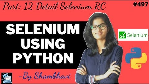 Selenium using python Part:12 | Detail Selenium RC(cont) | automation | testing using selenium