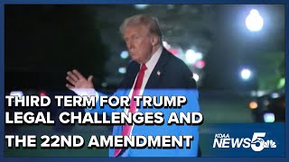 Could Trump Seek a Third Term? Understanding the 22nd Amendment and Its Implications