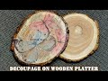 332. Decoupage on wood*Image transfer on wood*DIY wood platter decor*image transfer tutorial