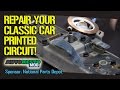 How to Classic Car Printed Cuircuit Repair Episode 259 Autorestomod